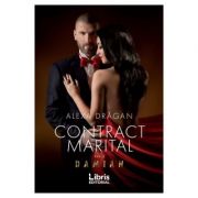 Contract marital. Volumul 2 - Alexa Dragan