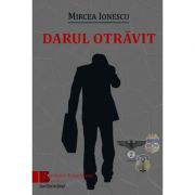 Darul otravit - Mircea Ionescu
