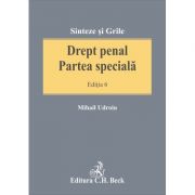 Drept penal. Partea speciala. Ediția 6 - Mihail Udroiu