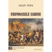 Frumoasele sabine - Valer Popa