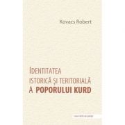 Identitatea istorica si teritoriala a poporului kurd - Robert Kovacs