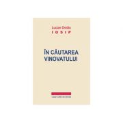 In cautarea vinovatului - Lucian Ovidiu Iosip