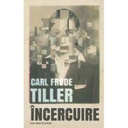 Incercuire - Carl Frode Tiller