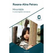 Minoritatile in context legislativ international - Roxana-Alina Petraru