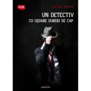 Un detectiv cu usoare dureri de cap - Iulian Sirbu