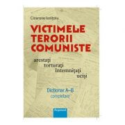 Victimele terorii comuniste arestati, torturati, intemnitati, ucisi - Cicerone Ioanitoiu