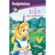 Alice in Tara Minunilor. Invat sa citesc (nivelul 3) - Disney