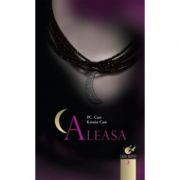 Casa noptii. Aleasa (vol. 3) - Kristin Cast, P. C. Cast