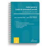 Codul penal si Codul de procedura penala – actualizate la 20 iunie 2019 - IOAN PAUL CHIS, VICTOR VADUVA