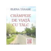 Crampeie de viata cu talc - Elena Tanase