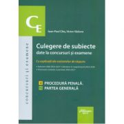 Culegere de subiecte date la concursuri si examene cu explicatii ale variantelor de raspuns. 4. Procedura penala. Parte generala - Ioan-Paul Chis, Victor Vaduva