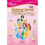 Dictionar ilustrat englez-roman cu printese Disney. 500 de cuvinte - Disney