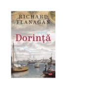 Dorinta - Richard Flanagan