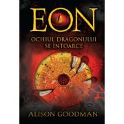 EON. Ochiul dragonului se intoarce - Alison Goodman