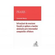 Infractiuni de evaziune fiscala si spalare a banilor savarsite prin intermediul companiilor offshore - Constantin Neacsu