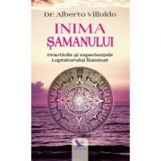 Inima samanului - Dr. Alberto Villoldo