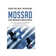 Mossad. Istoria sangeroasa a spionajului israelian - Nissim Mishal, Michael Bar Zohar
