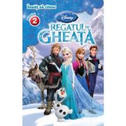 Regatul de gheata. Invat sa citesc (nivelul 2) - Disney