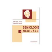 Semiologie medicale. Semiologie de l’appareil respiratorie. Semiologie de l’appareil cardiovasculaire - Adriana Albu, Siao-Pin Simon