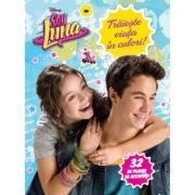 Soy Luna. Traieste viata in culori! - Disney