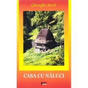 Casa cu naluci - Gheorghe Jurca