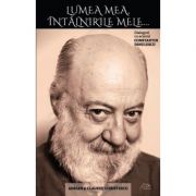 Lumea mea, intalnirile mele... - Dialoguri cu actorul CONSTANTIN DINULESCU