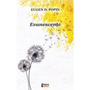 Evanescente - Eugen D. Popin