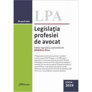 Legislatia profesiei de avocat. Editia 2019