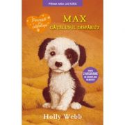 Max, catelusul disparut. Prima mea lectura - Holly Webb