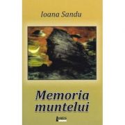 Memoria muntelui - Ioana Sandu