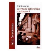 Taranismul si crestin-democratia romaneasca - Alin Seserman