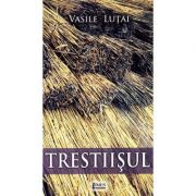 Trestiisul - Vasile Lutai