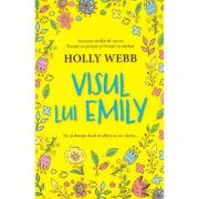 Visul lui Emily - Holly Webb