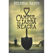 Campul cu iarba neagra - Belinda Bauer