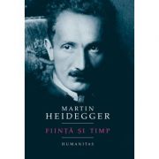 Fiinta si Timp - Martin Heidegger