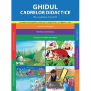 Ghidul cadrelor didactice. Clasa pregatitoare. Semestrul I