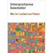 Interpretarea basmelor - Marie-Louise von Franz