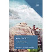 Lapte fierbine - Deborah Levy