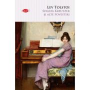 Sonata Kreutzer si alte povestiri - Lev Tolstoi
