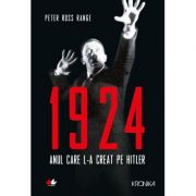 1924, anul care l-a creat pe Hitler - Peter Ross Range