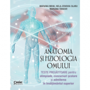 Anatomia si fiziologia omului. Teste pregatitoare - Mariana Mihai