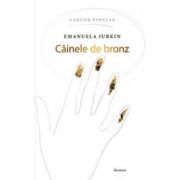 Cainele de bronz - Emanuela Iurkin