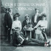 Cum se distrau romanii odinioara - Adrian Majuru