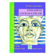 Enigmele civilizatiilor - Petre Ghelmez