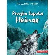 Povestea lupului Hoinar - Rosanne Parry