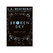 Broken Sky - L. A. Weatherly