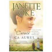 Curata Ca Aurul - Janette Oke