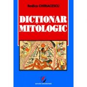 Dictionar mitologic - Rodica Chiriacescu