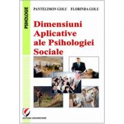 Dimensiuni aplicative ale psihologiei sociale - Pantelimon Golu, Florinda Golu