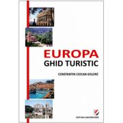 Europa. Ghid turistic - Constantin Ciocan-Solont